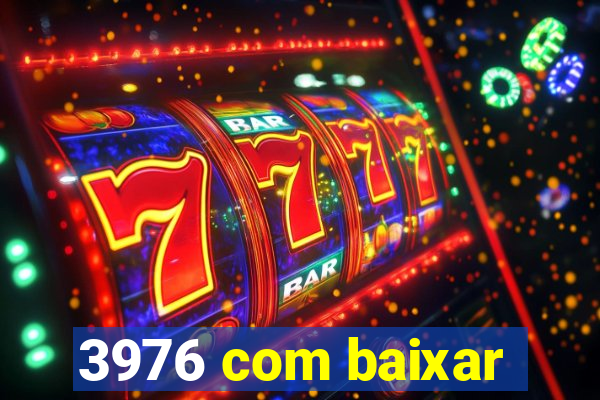 3976 com baixar